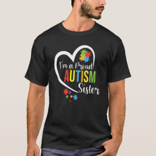 I'm A Proud Sister Love Heart Autism Awareness Puz T-Shirt