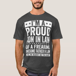 Im A Proud Son In Law of A Freaking Awesome In T-Shirt
