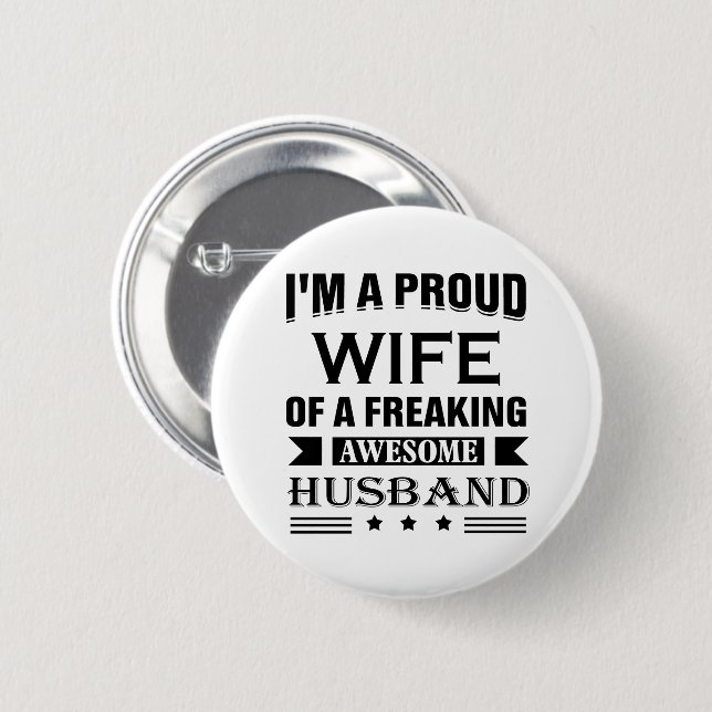 I'm a Proud wife of a freaking awesome husband 2 Inch Round Button (Front & Back)