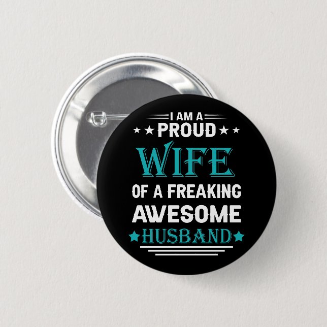 I'm a Proud wife of a freaking awesome husband 2 Inch Round Button (Front & Back)