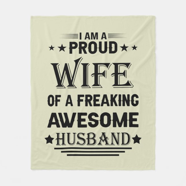 I'm a Proud wife of a freaking awesome husband Fleece Blanket (Front)