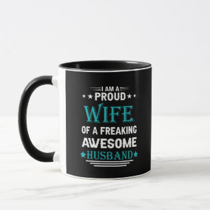 I'm a Proud wife of a freaking awesome husband Mug