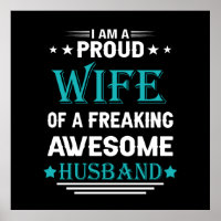 I'm a Proud wife of a freaking awesome husband
