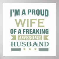 I'm a Proud wife of a freaking awesome husband