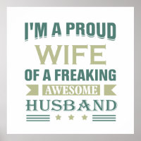 I'm a Proud wife of a freaking awesome husband