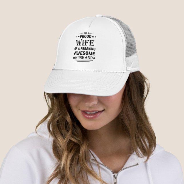 I'm a Proud wife of a freaking awesome husband Trucker Hat (In Situ)