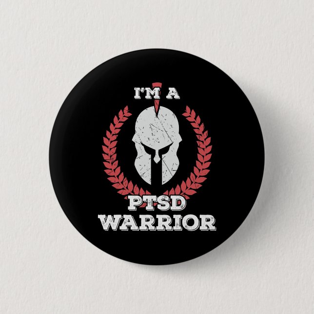 I'm A Ptsd Warrior Posttraumatic Stress Disorder A 2 Inch Round Button (Front)