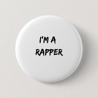 I'm a rapper 2 inch round button