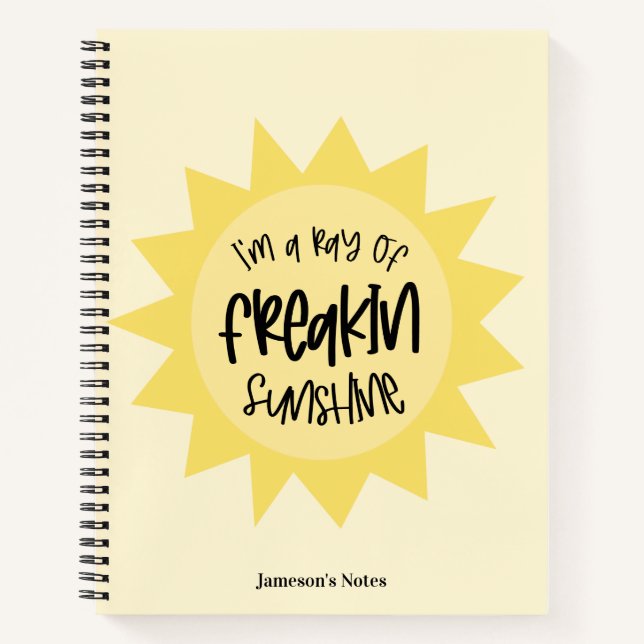 I'm a ray of freakin sunshine funny notebook (Front)