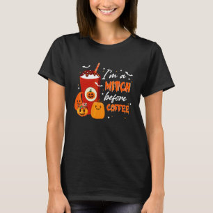 I'm A Real Witch Before Coffee Halloween Costume T-Shirt