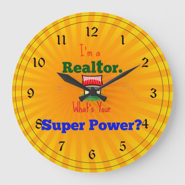 I'm a Realtor. What's Your Super Power? Large Clock (Front)