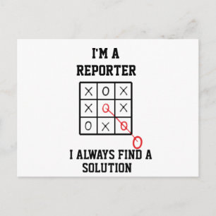 Im A Reporter I Always Find A Solution  Postcard