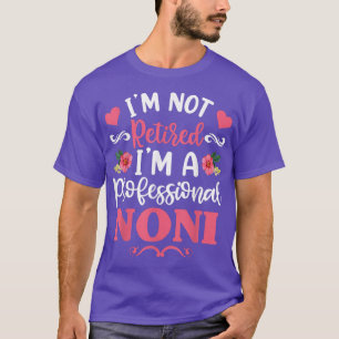 I'm A Retired Noni Floral , Retirement Italian Gra T-Shirt