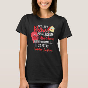 I'm A Retired Postal Worker Postman Retirement Mai T-Shirt