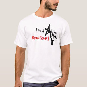 I'm a Revolutionary T-Shirt