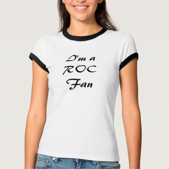 I'm a ROC Fan T-Shirt