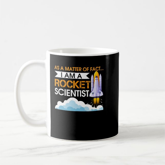 I'm a Rocket Scientist Aerospace Engineer Gift  Coffee Mug (Left)
