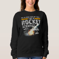 I'm A Rocket Scientist Aerospace Engineer Science