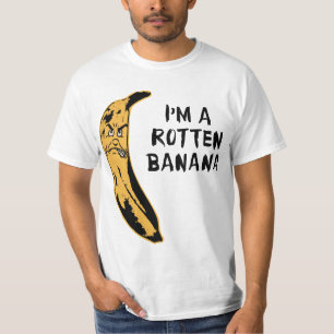 I'm A Rotten Banana T-Shirt