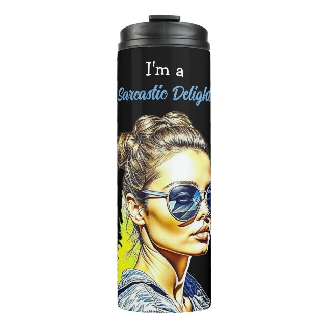 I'm a Sarcastic Delight | Funny Humour Thermal Tumbler (Front)