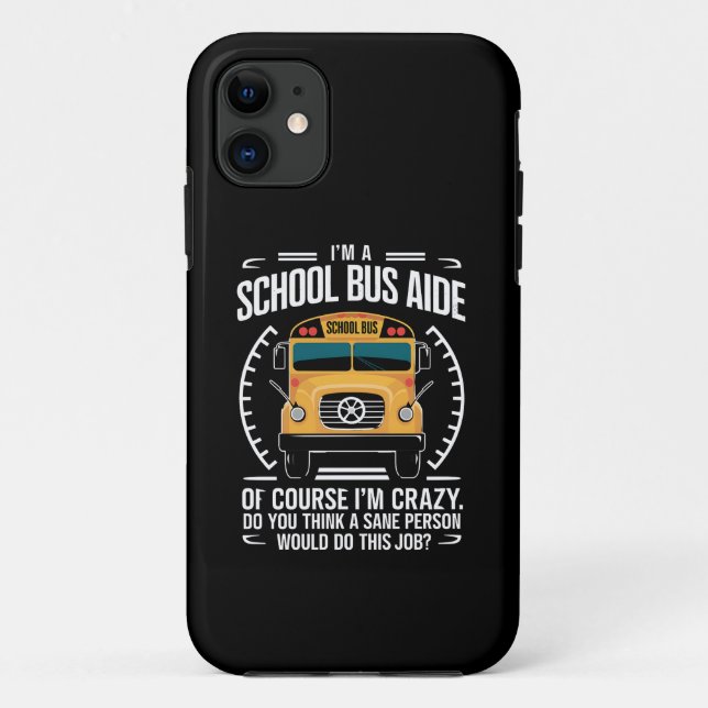I'm A School Bus Aide Funny Back to School Case-Mate iPhone Case (Back)