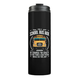 I'm A School Bus Aide Funny Back to School Thermal Tumbler