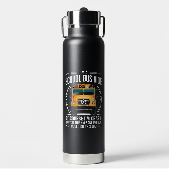 I'm A School Bus Aide Funny Back to School Water Bottle (Front)