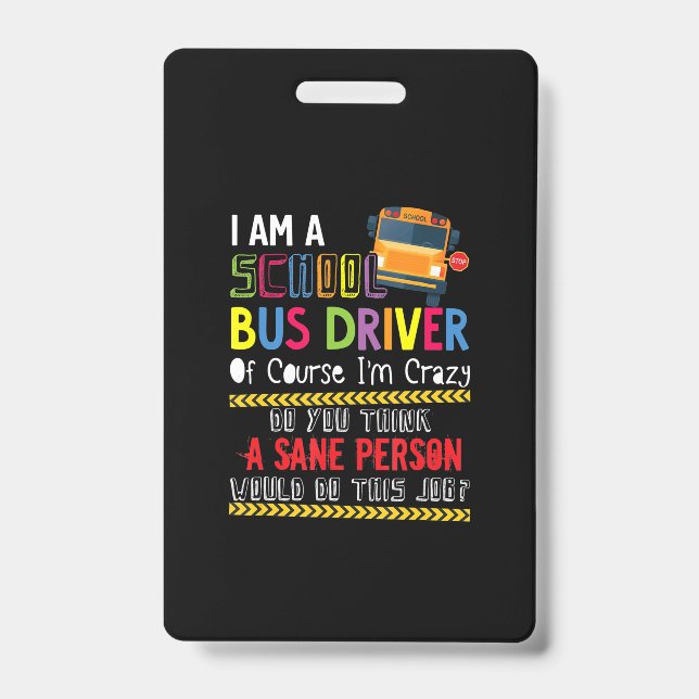 im a school bus driver funny school bus gift back badge (Front)