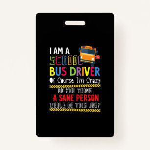 im a school bus driver funny school bus gift back badge