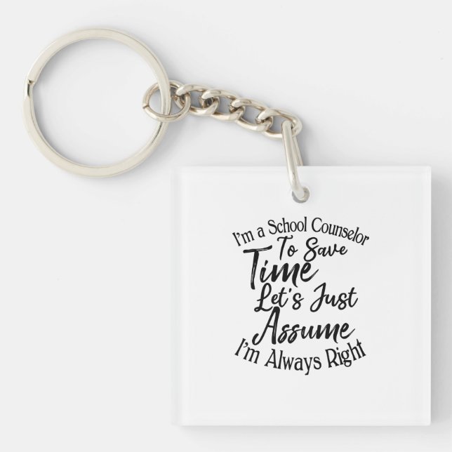 I'm a School Counsellor To Save Time Keychain (Front)