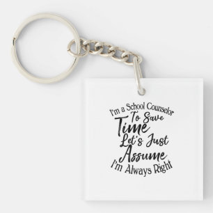 I'm a School Counselor To Save Time Keychain