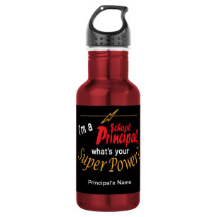 I'm a School Principal, What's Your Super Power? 532 Ml Water Bottle