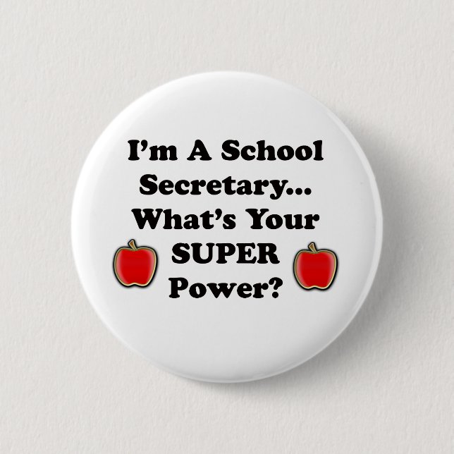 I'm a School Secretary 2 Inch Round Button (Front)