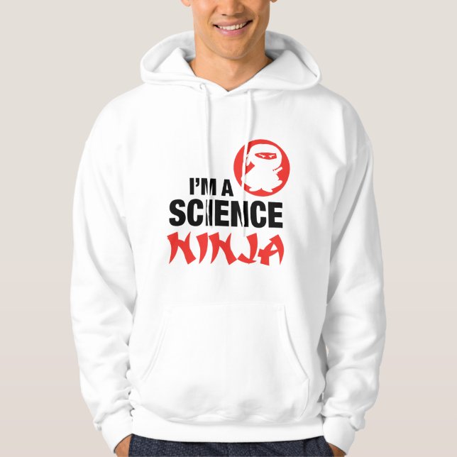 IM A SCIENCE NINJA HOODIE (Front)
