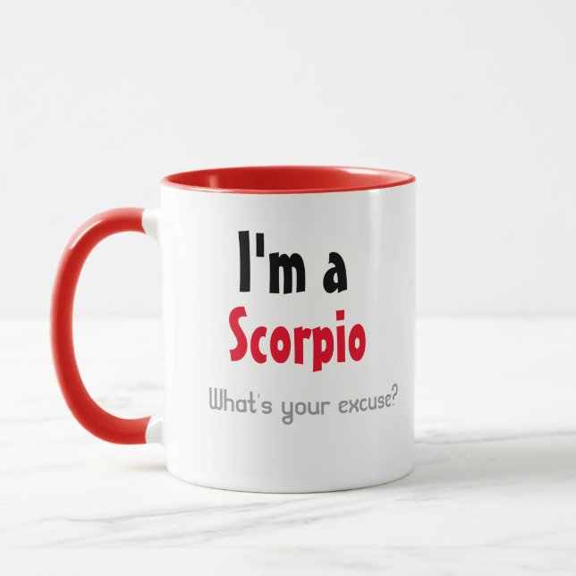 I'm a Scorpio What's your excuse? Mug (Left)