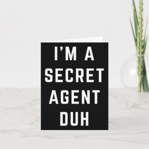 I'm A Secret Agent Duh Easy Halloween Costume  Card