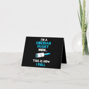 Im a siberian husky mom this is how i roll design thank you card