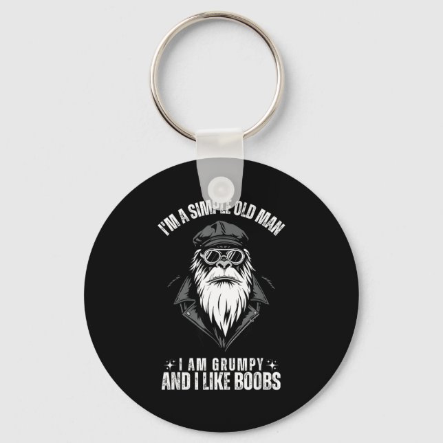 I'm a simple old man i am grumpy and i like  keychain (Front)