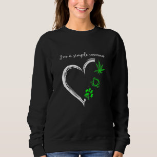 I'm A Simples Woman Loves Weed Coffee And Dog Sweatshirt