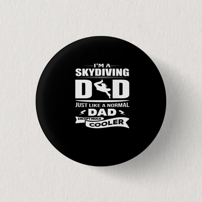 I'M A Skydiving Dad TShirt 1 Inch Round Button (Front)