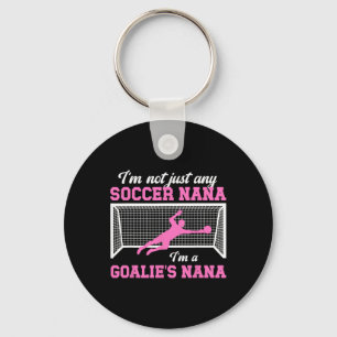 I'm A Soccer Goalie Nana Of A Soccer Keeper Nana G Keychain