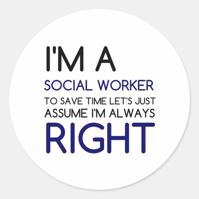 I'M A SOCIAL WORKER CLASSIC ROUND STICKER (Front)