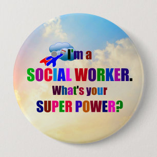 "I'm a Social Worker" superhero 4 Inch Round Button
