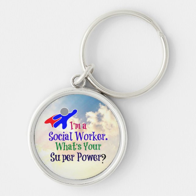 I'm a Social Worker. What's Your Super Power? Keychain (Front)