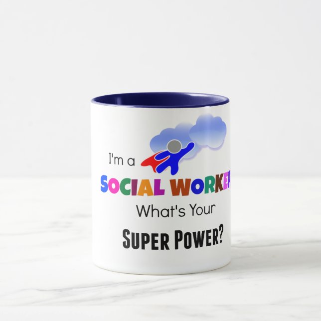 I'm a Social Worker. What's Your Super Power? Mug (Center)