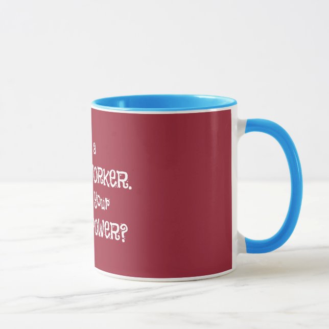 I'm a Social Worker. What's Your Super Power? Mug (Right)