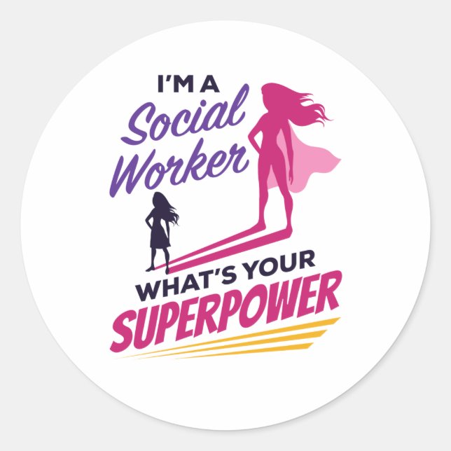 I'm a Social Worker What's Your Superpower Classic Round Sticker (Front)