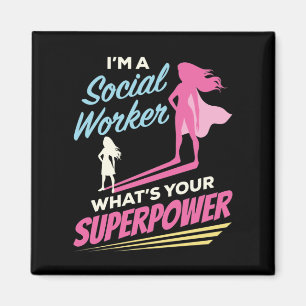 I'm a Social Worker What's Your Superpower Magnet