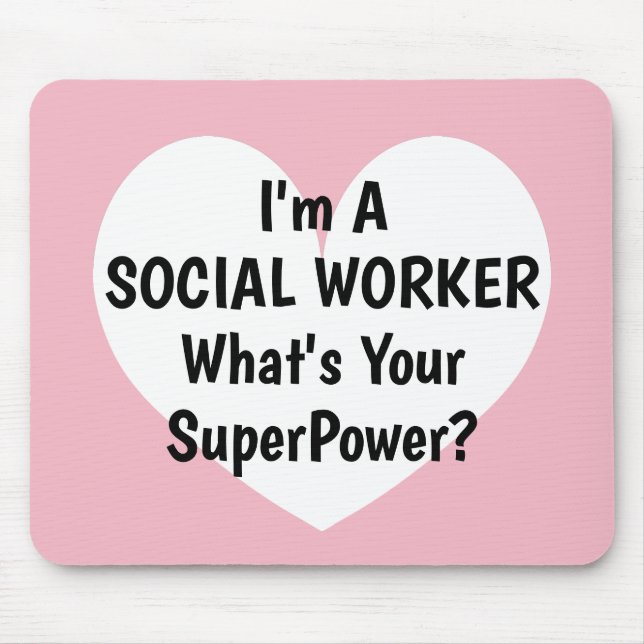 I'm a social worker whats your superpower mousepad (Front)