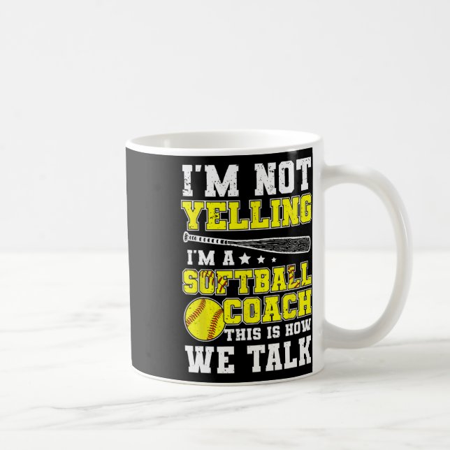 I'm A Softll Coach Funny Softll Coaching  Coffee Mug (Right)